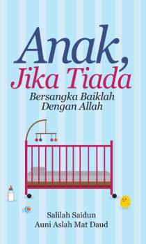 Anak, Jika Tiada Bersangka Baiklah Dengan Allah eBook and 